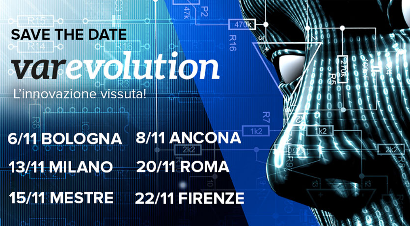 6-22 novambre. | 6 tappe di Var Evolution, l’incontro che facilita la connessione tra le nuove tecnologie, la ricerca e le imprese.