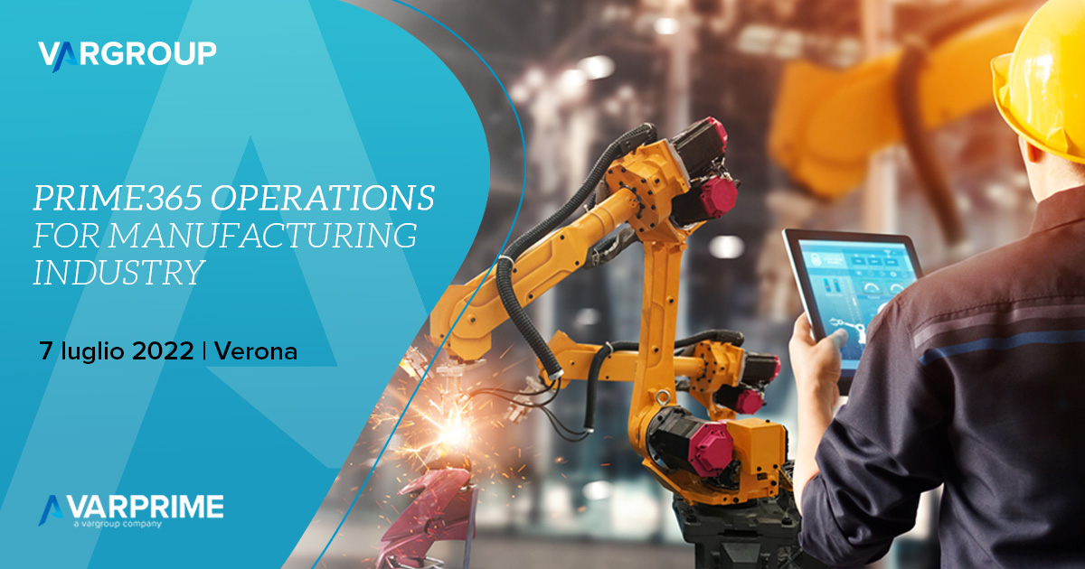 PRIME365 Operations for manufactoring industry - 7 luglio 2022 | Verona